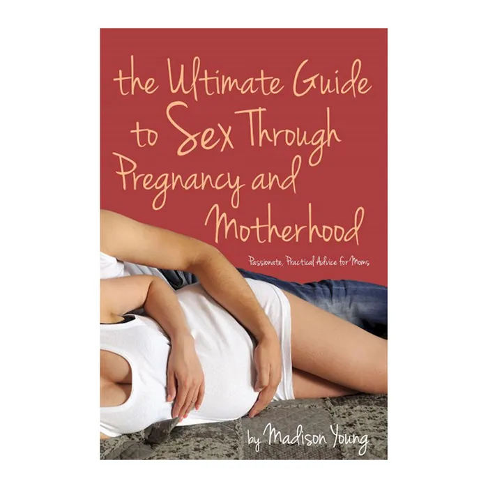 Couples Cleis Press Ultimate Guide to Sex Through Pregnancy Motherhood